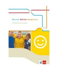 Blue Line - Red Line - Orange Line 4. Workbook Förderausgabe: Begleitmaterial z