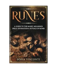 Runes: A Guide To The Magic