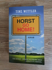 Horst go Home ! - Tine Wittler