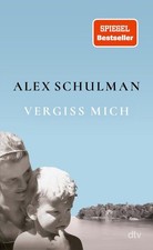 Vergiss mich Schulman, Alex