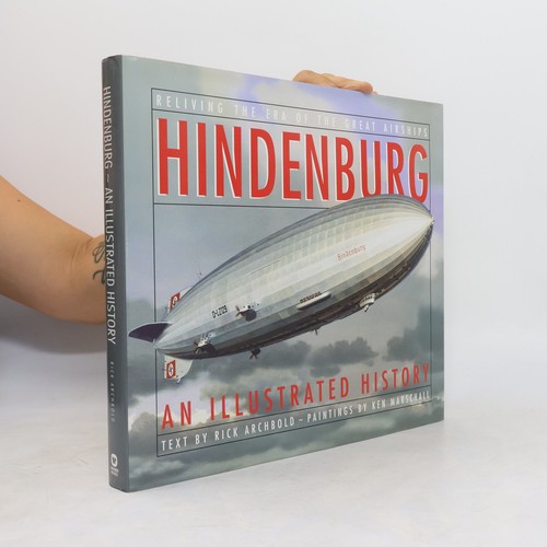 Hindenburg illustrated - hindenburg:, an