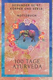 100 tage ayurveda - ayurveda:, geführtes