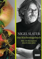 Das Küchentagebuch | Mit 250 Rezepten durch das Jahr | Nigel Slater | Buch