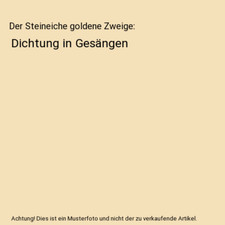 Der Steineiche goldene Zweige: Dichtung in Gesängen, C. M. Herzog