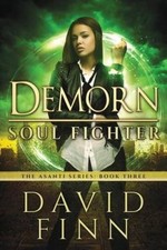 Demorn: Soul Fighter (The Asanti) by MR David Finn [Paperback]
