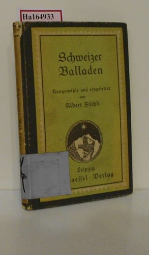 Schweizer balladen die - schweizer, =