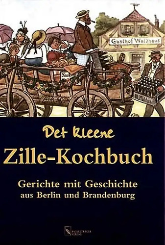 Det kleene zille kochbuch - det, zille-kochbuch