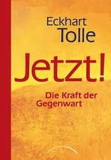 Jetzt die kraft der gegenwart - die,