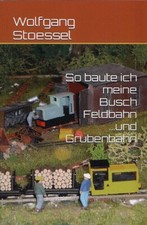 Busch Feldbahn und Grubenbahn, Modellbau, Modellbahn, Buch, Modelleisenbahn 1:87