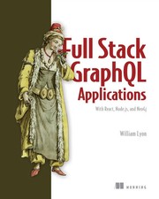 Fullstack GraphQL Applications with GRANDstack | William Lyon | Englisch | Buch