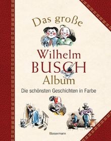 Das große wilhelm busch - wilhelm,