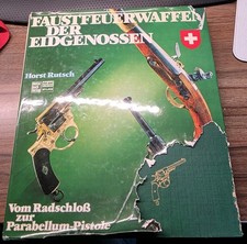 Buch: Faustfeuerwaffen der Eidgenossen Horst Rutsch