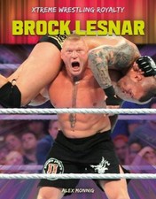 Brock Lesnar (Xtreme Wrestling Royalty) by Monnig, Alex [Hardback]