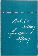 Elisabeth Dreisbach Martl Lang-Sommer Aus dem Alltag für den Alltag Widmung