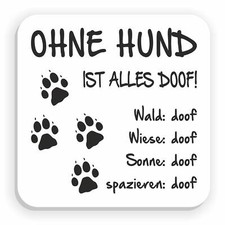Kühlschrankmagnet "Ohne Hund