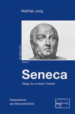 Seneca - Wege zur inneren