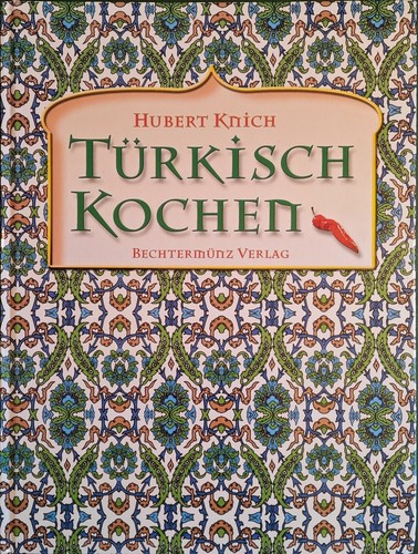 Türkisch kochen von hubert - türkisch,