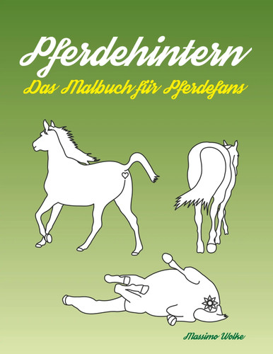 Pferdehintern das malbuch - -,