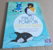 Pingu Pompon geht auf Reisen – Flauschige Pompon-Tiere zum Selbermachen.