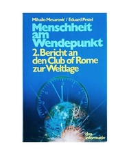 Menschheit am Wendepunkt. 2. Bericht des Club of Rome zur Weltlage, Mihailo Mesa