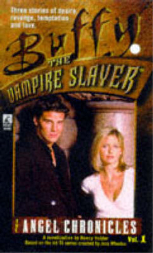 Angel chronicles 1 buffy - chronicles:,