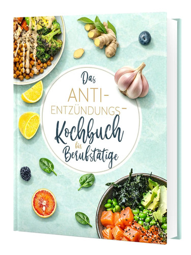 Das anti entzündungskochbuch - das, anti-entzündungskochbuch
