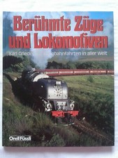 Berühmte Züge und Lokomotiven - Eisenbahnfahrten in aller Welt, Bildband 1987
