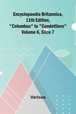 Various | Encyclopaedia Britannica, 11Th Edition, Columbus To Condottiere...