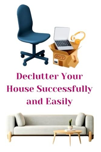 Declutter your house - declutter,