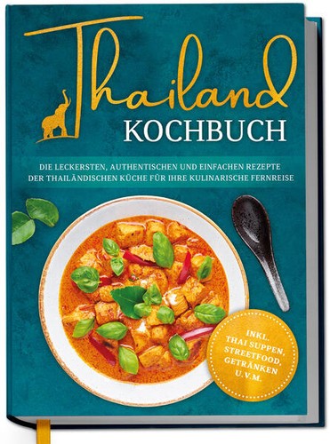 Thailand kochbuch die - thailand, kochbuch: