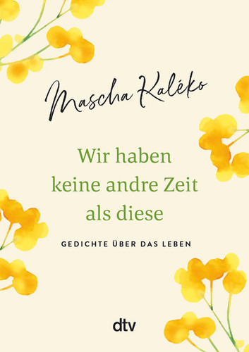 Wir haben keine andre zeit - haben, als