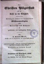 Des Christen Pilgerstab auf der Reise in die Ewigkeit. Gedrängter Inhalt der vor