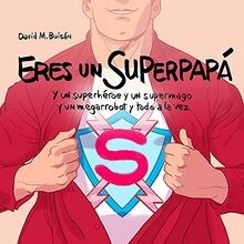 Eres un superpapá: Y un superhéroe y un supermag... | Book | condition very good