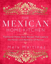 The Mexican Home Kitchen |