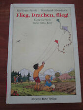 E2669) KINDERBUCH FLIEG DRACHEN FLIEG BERNHARD OBERDIECK ANNETTE BETZ EA 1994