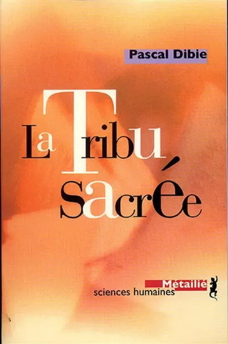 Tribu sacrée pascal - tribu,