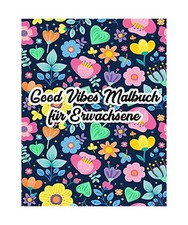 Gute Schwingungen Malbuch: Motivations- und Inspirations-Sprüche-Malbuch für E