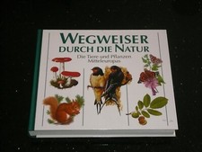 Buch -  Wegweiser durch die Natur - Die Tiere und Pflanzen Mitteleuropas