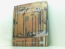 Vom Zauber alter Gartengeräte