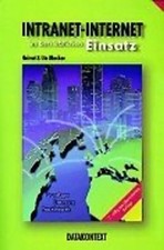 Intranet-Internet im betrieblichen Einsatz. Grundlagen Umsetzung Praxisbeispiele
