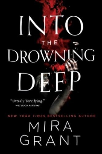 Mira grant into the drowning - grant,