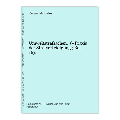 Umweltstrafsachen praxis - umweltstrafsachen., (=praxis
