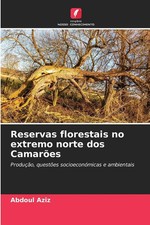 Abdoul Aziz | Reservas florestais no extremo norte dos Camarões | Taschenbuch