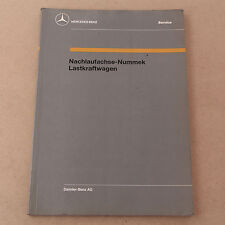 Mercedes LKW Nachlaufachse Nummek zwillingsbereifte Liftachse Werkstatthandbuch 