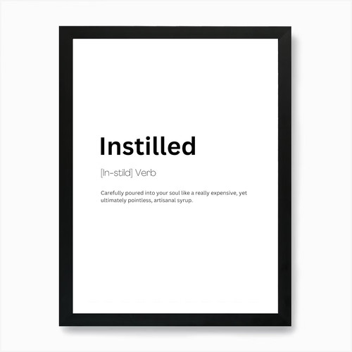 Instilled definition bedeutung - instilled,