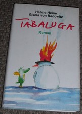 Tabaluga von Helme Heine Gisela von Radowitz  - Roman,