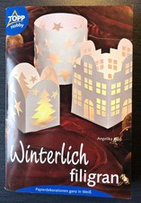 Bastelbuch Weihnachten: Winterlich filigran, Angelika Kipp