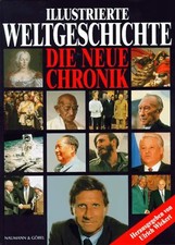 Illustrierte Weltgeschichte - Die neue Chronik. Auf den Spuren der Menschheit vo