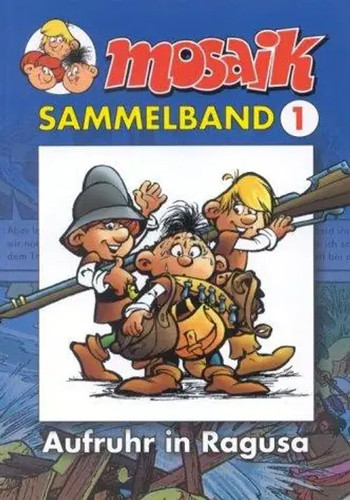 Mosaik sammelband aufruhr - mosaik, 01.
