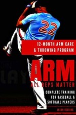 12 Month Arm Care and Throwing Program Coach Jason Beeding New Book